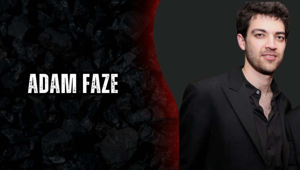ADAM FAZE PERSONAL LIFE & RELATIONSHIP