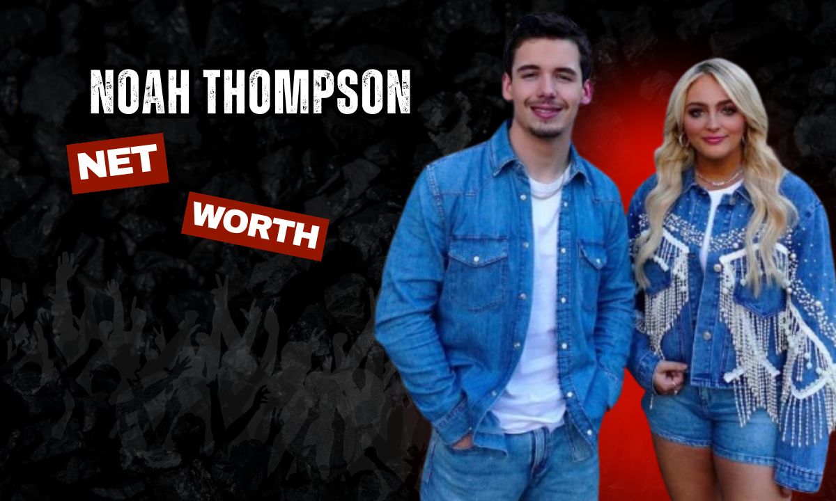 Noah Thompson Net Worth Girlfriend, Age, Height