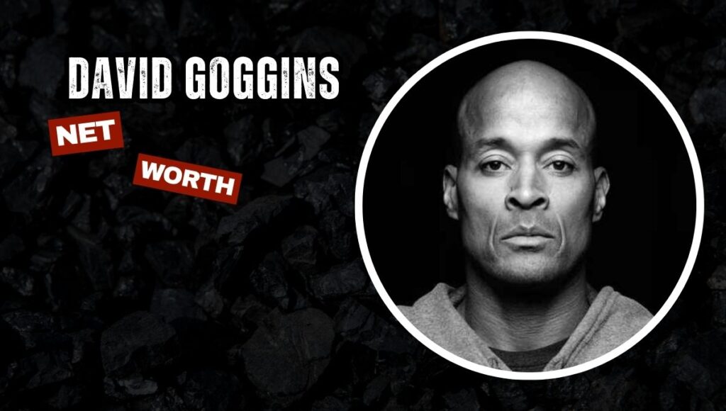 What Is David Goggins Net Worth